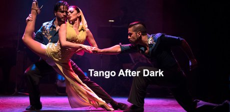 2/28～3/17　タンゴ・ショー『Tango After Dark』